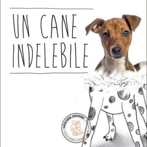UN CANE INDELEBILE 9788858315798