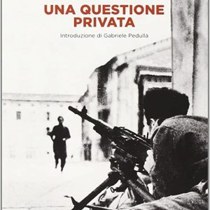 UNA QUESTIONE PRIVATA BEPPE FENOGLIO 9788806219260