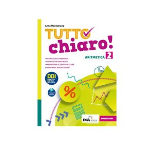 TUTTO CHIARO! ARITMETICA 2 + GEOMETRIA 2 + QUADERNO E PRONTUARIO 9788851160463