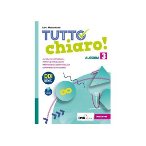 TUTTO CHIARO! ALGEBRA 3 + GEOMETRIA 3 + QUADERNO E PRONTUARIO 9788851160470