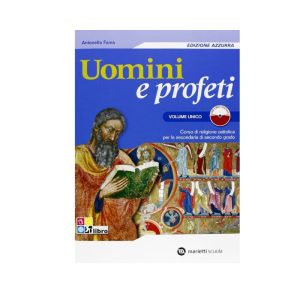 UOMINI E PROFETI VOLUME UNICO 9788839302212
