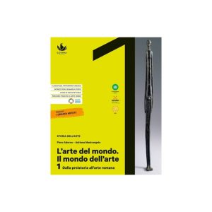 ARTE DEL MONDO VOLUME 1 – DALLA PREISTORIA ALL’ARTE ROMANA 9788857792149