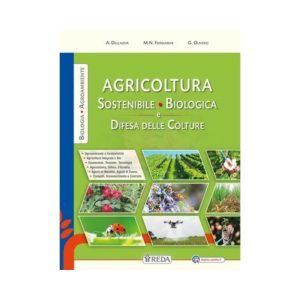 AGRICOLTURA SOSTENIBILE, BIOLOGICA E DIFESA DELLE COLTURE 9788883613609