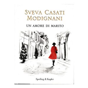 UN AMORE DI MARITO – SVEVA CASATI MODIGNANI 9788820051488