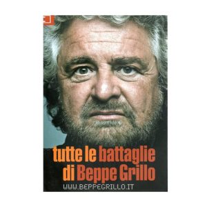 TUTTE LE BATTAGLIE DI BEPPE GRILLO – BEPPE GRILLO 9788890182686