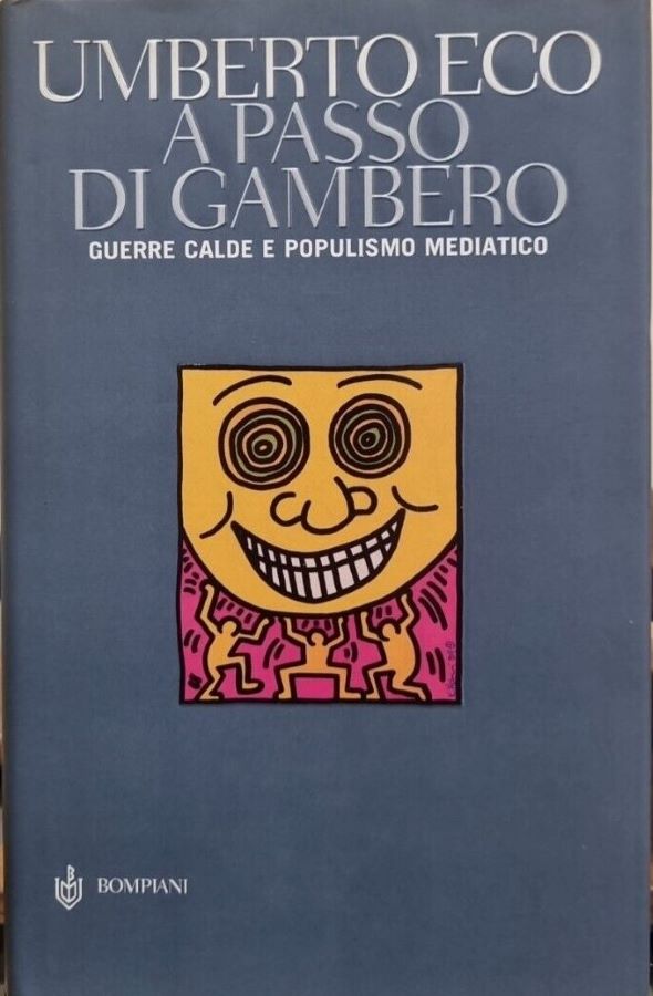 A PASSO DI GAMBERO. GUERRE CALDE E POPULISMO MEDIATICO – UMBERTO ECO 9788845256202