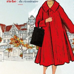 UNA VITA DA RICOSTRUIRE BRIGETTE RIEBE 9788893257619